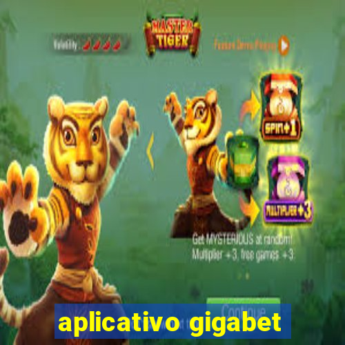 aplicativo gigabet